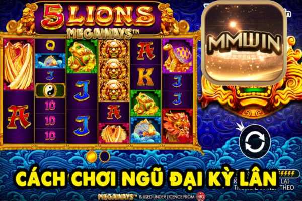 Ngũ đại kỳ lân Mmwin - Tựa game đình đám hấp dẫn 